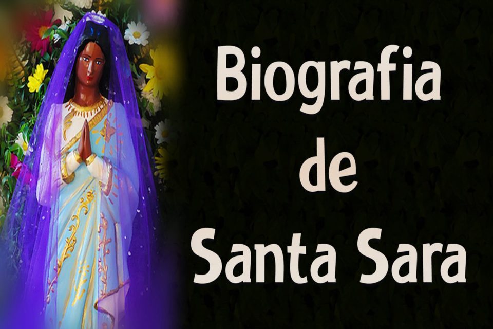 Biografia de Santa Sara