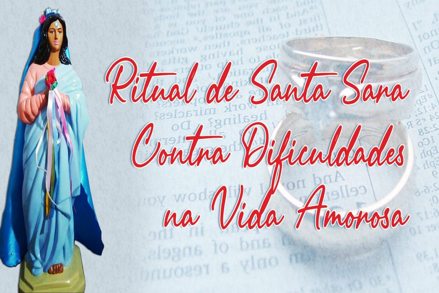Ritual de Santa Sara Contra Dificuldades na Vida Amorosa