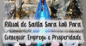 Ritual de Santa Sara Kali Para Conseguir Emprego e Prosperidade