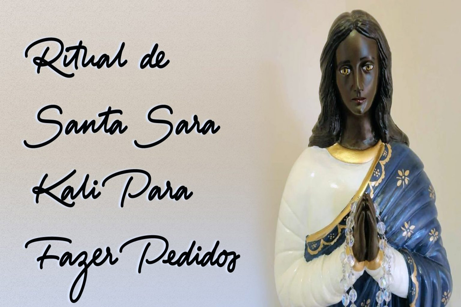 Ritual de Santa Sara Kali Para Fazer Pedidos