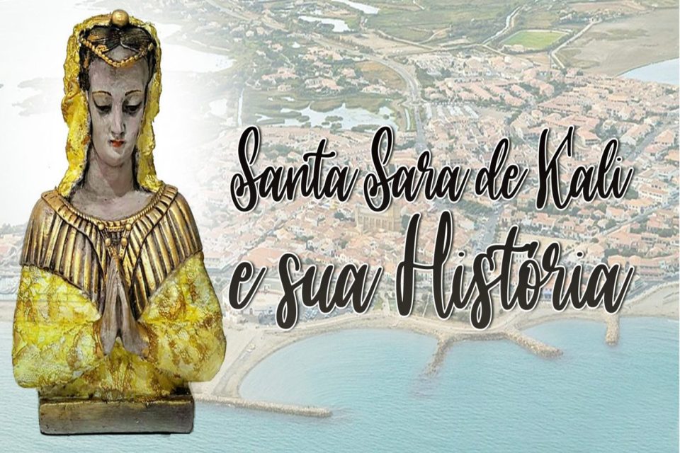 Santa Sara de Kali e sua História