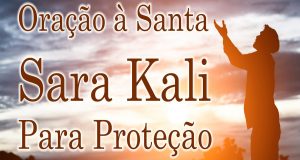 Oração à Santa Sara Kali Para Proteção