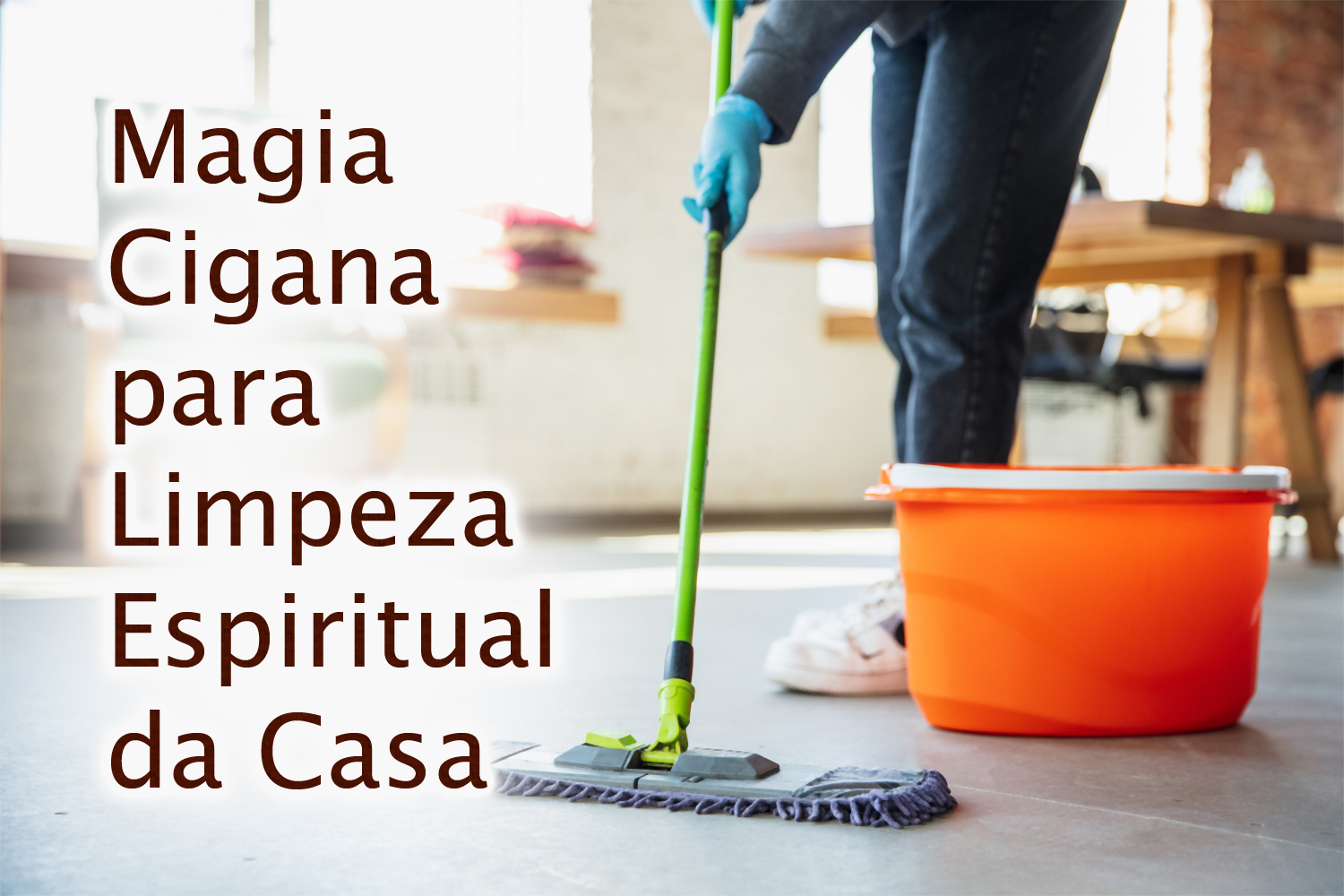 Magia Cigana para Limpeza Espiritual da Casa