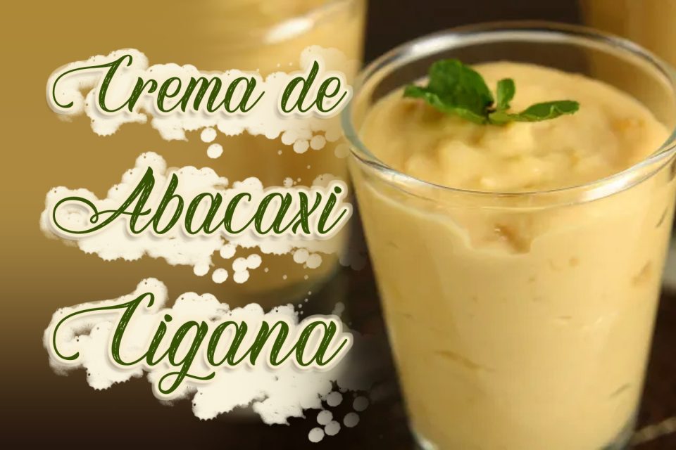 Crema de Abacaxi Cigana