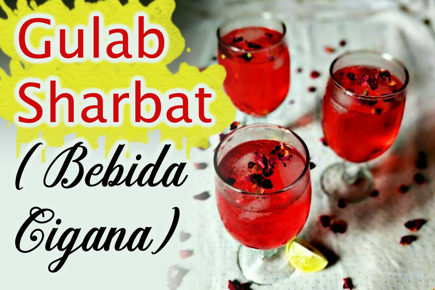 Gulab Sharbat (Bebida Cigana)