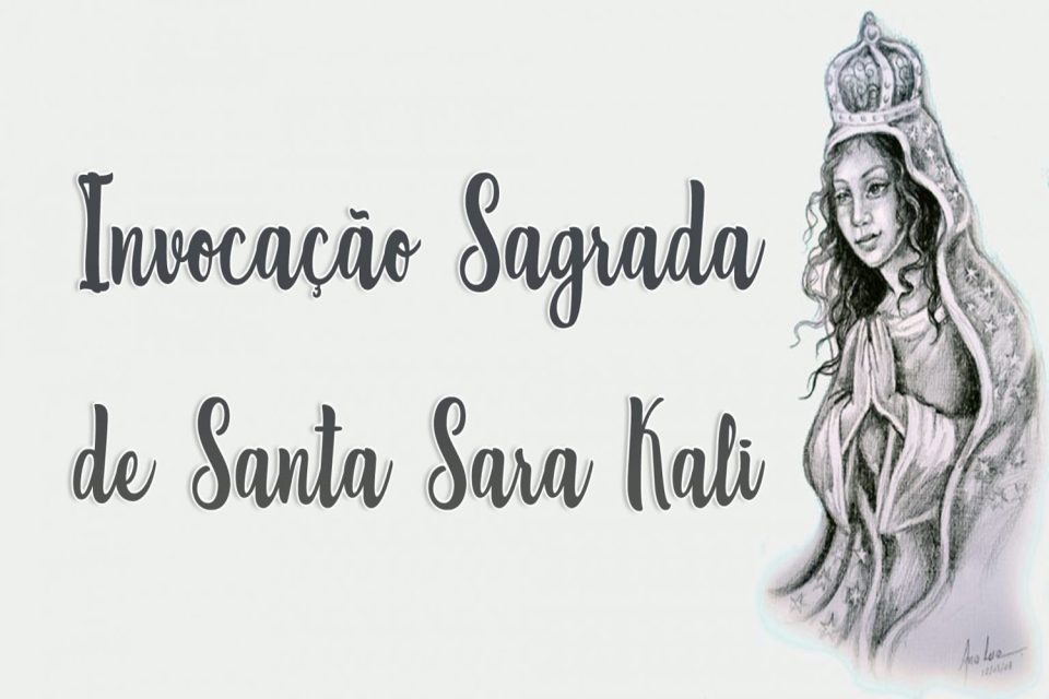 Invocação Sagrada de Santa Sara Kali
