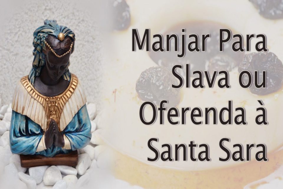 Manjar Para Slava ou Oferenda à Santa Sara