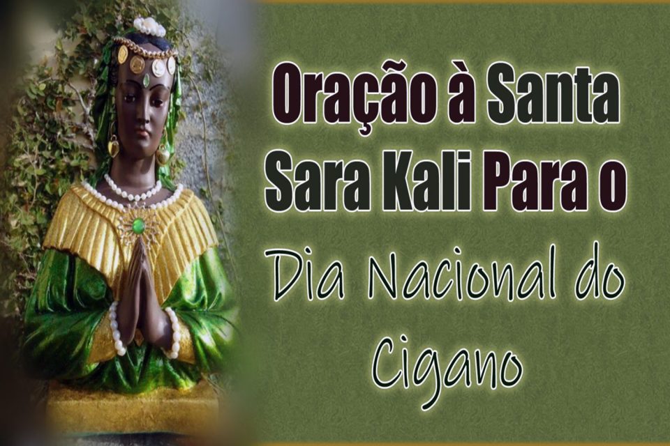 Oração à Santa Sara Kali Para o Dia Nacional do Cigano