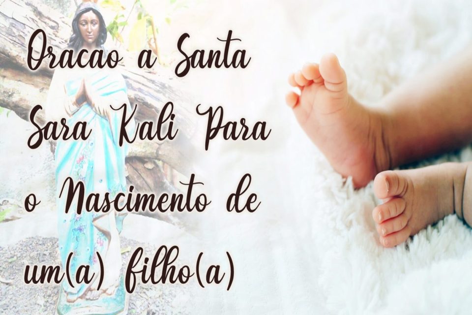 Oração à Santa Sara Kali Para o Nascimento de um(a) Filho(a)