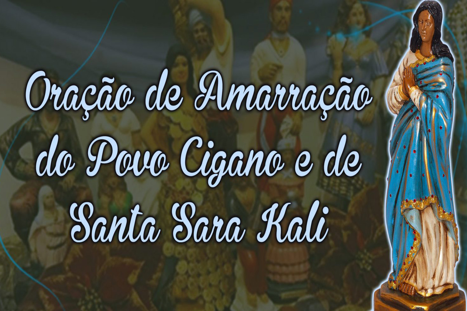 Oração de Amarração do Povo Cigano e de Santa Sara Kali