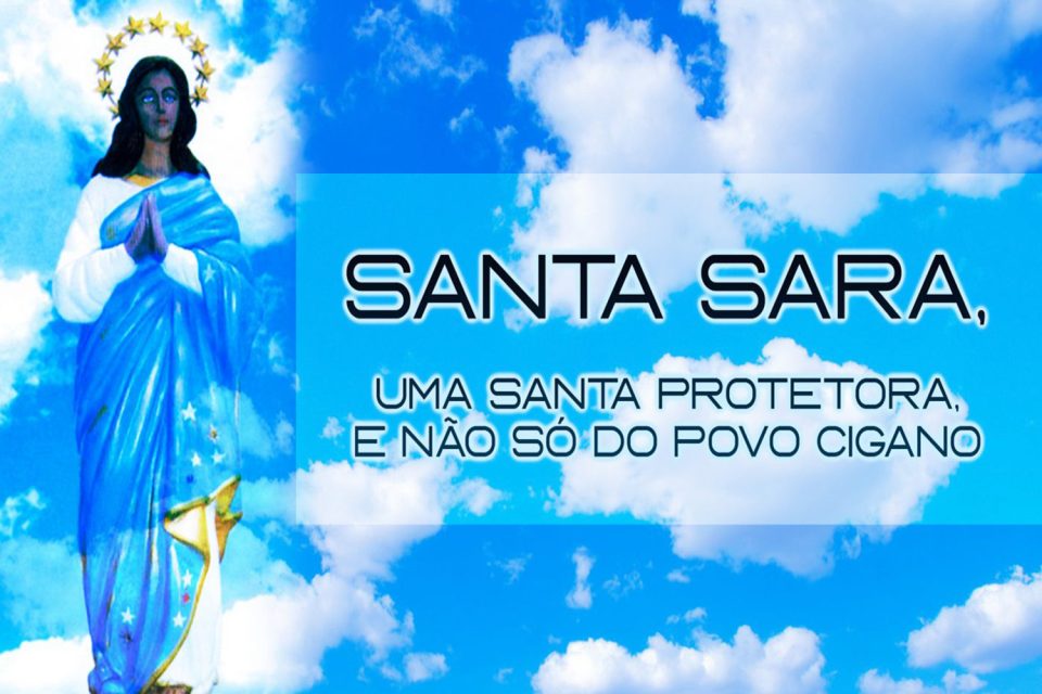 Santa Sara, uma Santa Protetora, e não só do Povo Cigano
