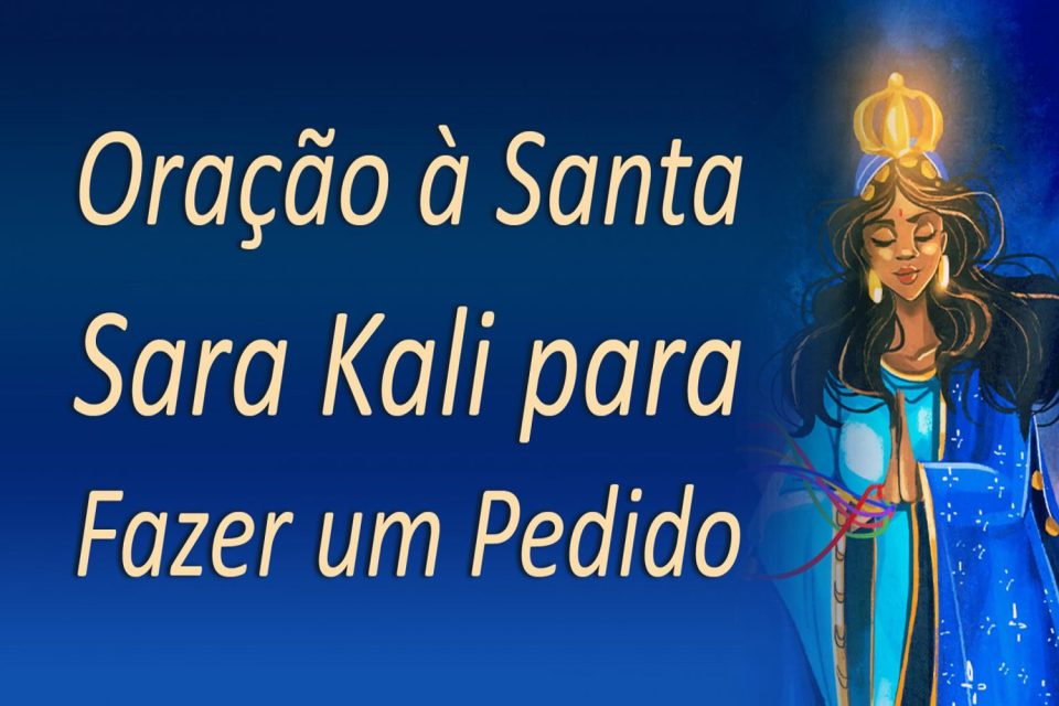 Oração à Santa Sara Kali para Fazer um Pedido