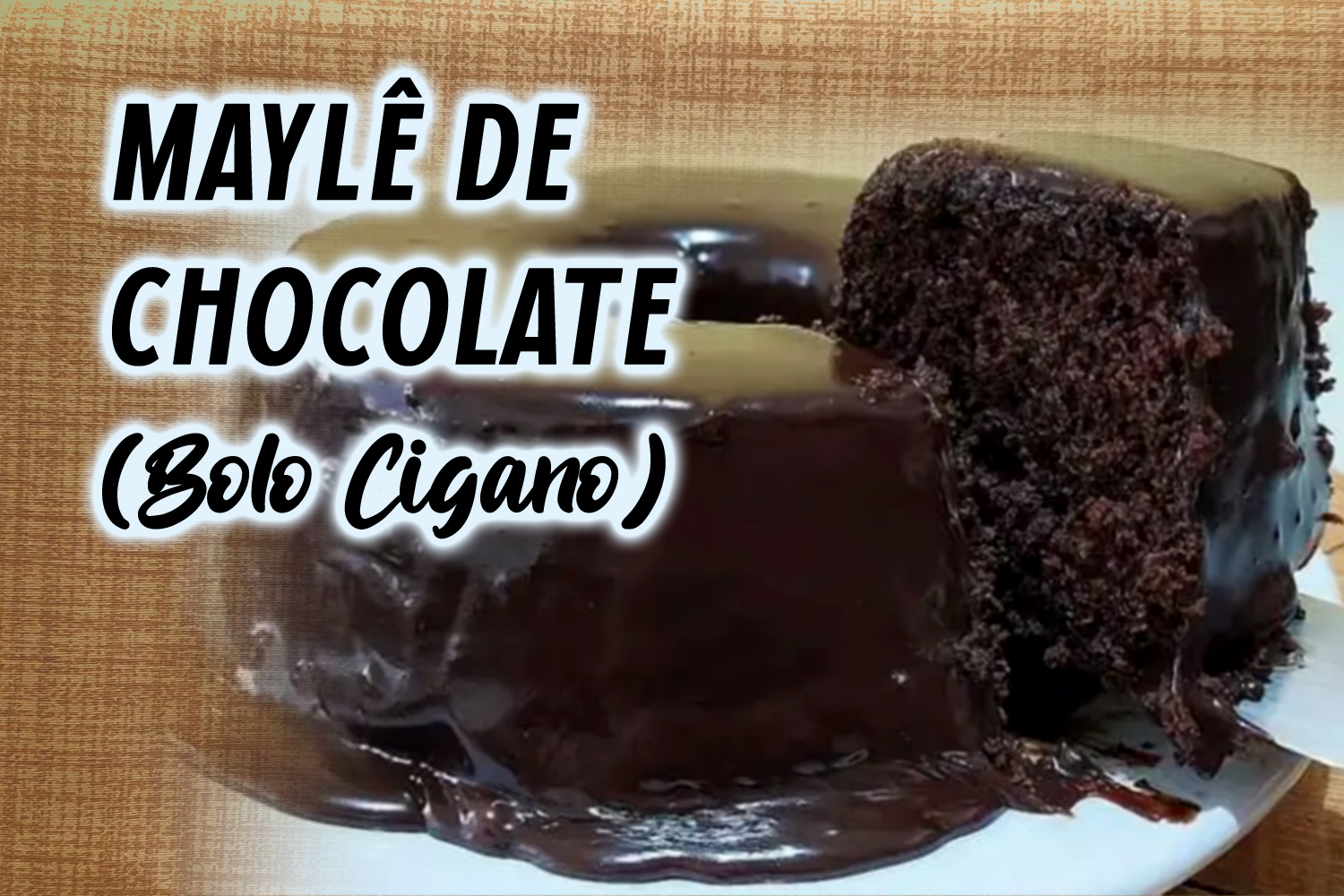 Maylê de Chocolate (Bolo Cigano)
