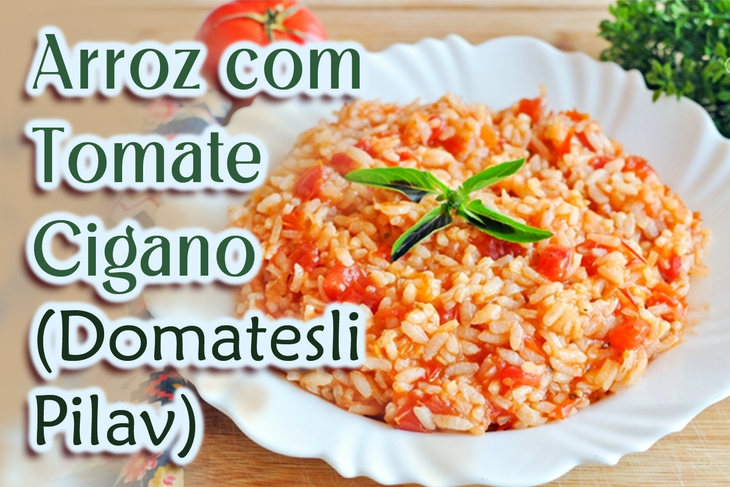 Arroz com Tomate Cigano (Domatesli Pilav)